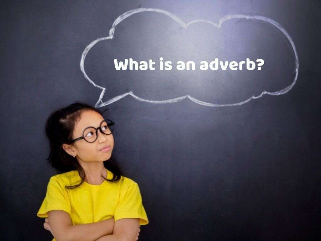 What Is an Adverb?